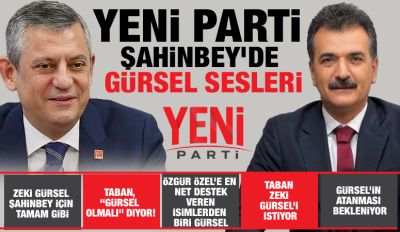 YENİ PARTİ ŞAHİNBEY’DE GÜRSEL SESLERİ