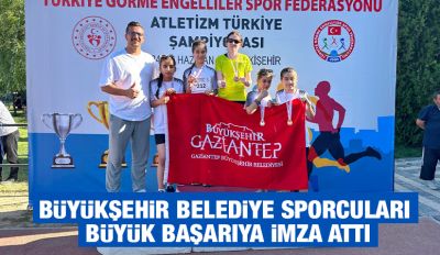 BÜYÜKŞEHİR BELEDİYE SPORCULARI BÜYÜK BAŞARIYA İMZA ATTI