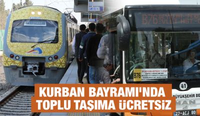Kurban Bayramı'nda toplu taşıma ücretsiz