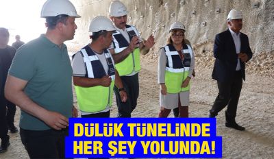 DÜLÜK TÜNELİNDE HER ŞEY YOLUNDA!