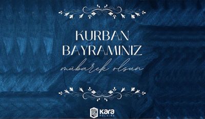 KARA HOLDİNG'TEN KURBAN BAYRAMI MESAJI