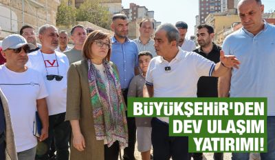 BÜYÜKŞEHİR’DEN  DEV ULAŞIM YATIRIMI!