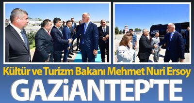 Kültür ve Turizm Bakanı Mehmet Nuri Ersoy Gaziantep'te
