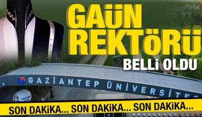 GAÜN REKTÖRÜ BELLİ OLUYOR