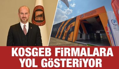  KOSGEB FİRMALARA YOL GÖSTERİYOR