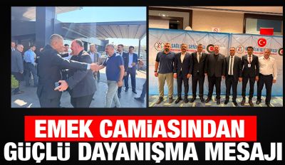 EMEK CAMİASINDAN GÜÇLÜ DAYANIŞMA MESAJI