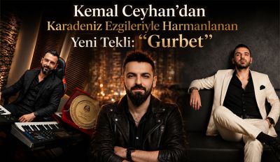 Kemal Ceyhan’dan Karadeniz Ezgileriyle Harmanlanan Yeni Tekli: “Gurbet”