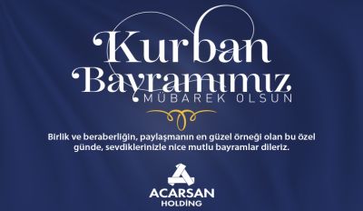 ACARSAN HOLDİNG KURBAN BAYRAMI MESAJI