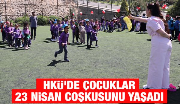 HKÜ'de Çocuklar 23 Nisan Coşkusunu Yaşadı 