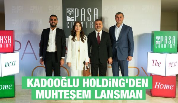 Kadooğlu Holding’den Muhteşem Lansman