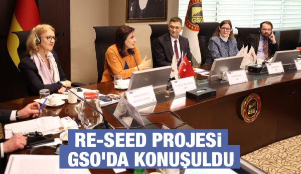 RE-SEED PROJESİ GSO’DA KONUŞULDU