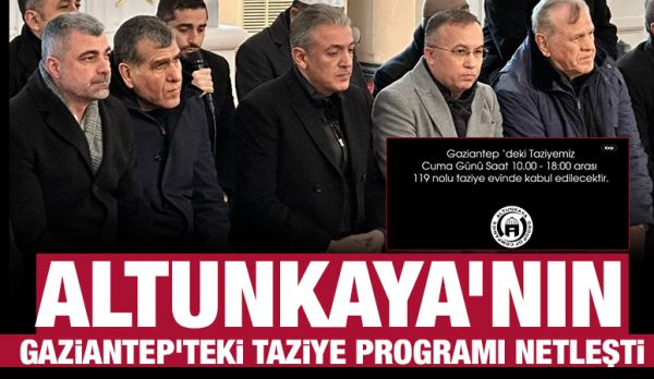 ALTUNKAYA’NIN GAZİANTEP’TEKİ TAZİYE PROGRAMI NETLEŞTİ