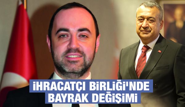 İhracatçı Birliği’nde Bayrak Değişimi