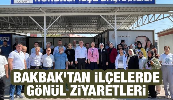 BAKBAK’TAN İLÇELERDE GÖNÜL ZİYARETLERİ