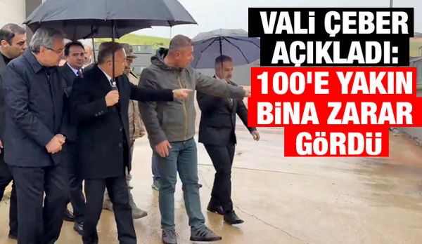 Vali Çeber Açıkladı: 100’e Yakın Bina Zarar Gördü
