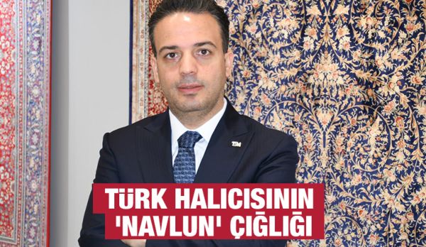 Türk Halıcısının 'Navlun' Çığlığı