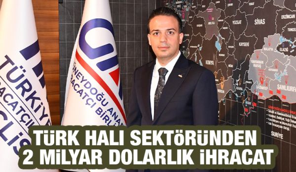 Türk Halı Sektöründen 2 Milyar Dolarlık İhracat