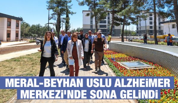 MERAL-BEYHAN USLU ALZHEİMER MERKEZİ’NDE SONA GELİNDİ