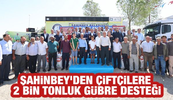 ŞAHİNBEY BELEDİYESİN’DEN ÇİFTÇİLERE 2 BİN TONLUK GÜBRE DESTEĞİ