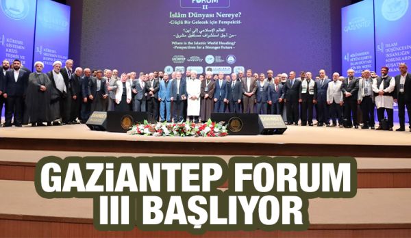 Gaziantep Forum III Başlıyor