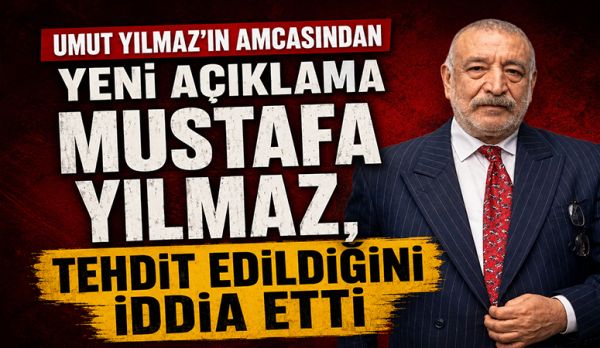 UMUT YILMAZ’IN AMCASINDAN YENİ AÇIKLAMA