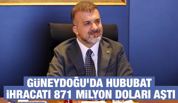 Güneydoğu’da Hububat İhracatı 871 Milyon Doları Aştı