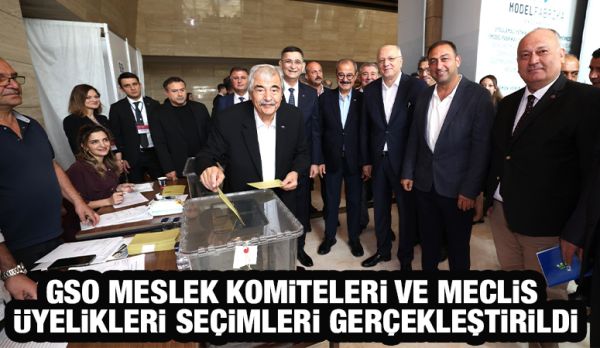 GSO MESLEK KOMİTELERİ VE MECLİS ÜYELİKLERİ SEÇİMLERİ GERÇEKLEŞTİRİLDİ