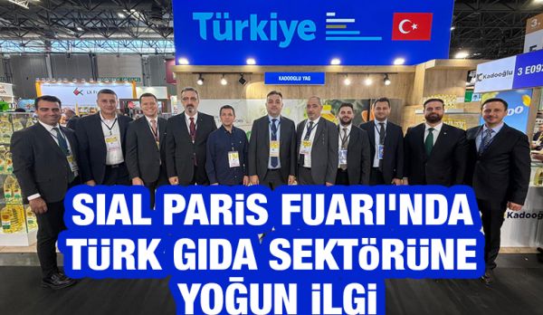 SIAL Paris Fuarı’nda Türk Gıda Sektörüne Yoğun İlgi