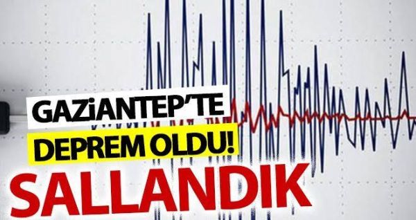 Gaziantep'te deprem oldu